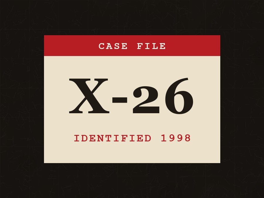 A case-file card reading X-26, identified 1998